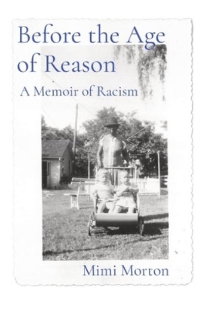 Cover for Mimi Morton · Before the Age of Reason A Memoir of Racism (Paperback Book) (2021)