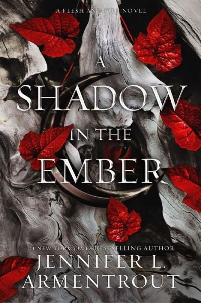 Cover for Jennifer L Armentrout · A Shadow in the Ember - Flesh and Fire (Hardcover Book) (2021)