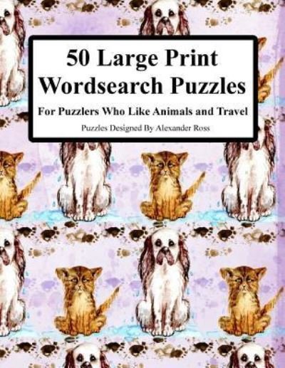 Cover for Alexander Ross · 50 Large Print Wordsearch Puzzles (Pocketbok) (2017)