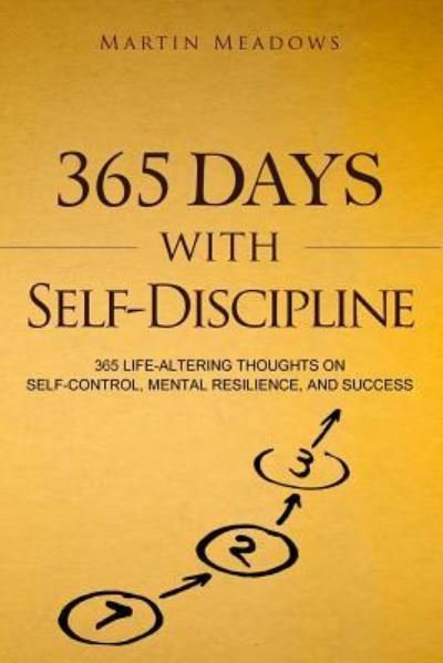 Cover for Martin Meadows · 365 Days With Self-Discipline (Taschenbuch) (2017)