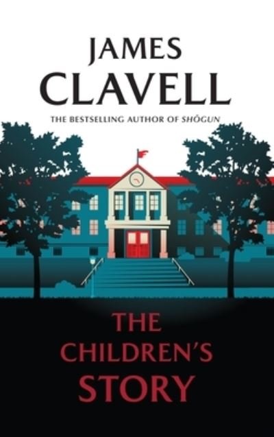 Cover for James Clavell · The Children's Story (Inbunden Bok) (2022)