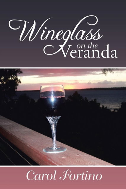 Cover for Carol Fortino · Wineglass on the Veranda (Paperback Book) (2018)