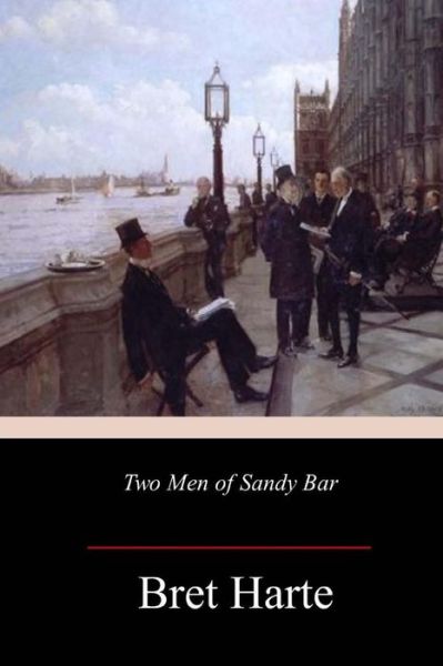 Cover for Bret Harte · Two Men of Sandy Bar (Paperback Book) (2018)