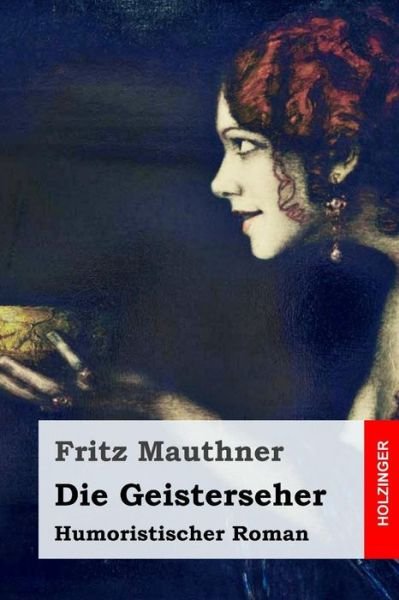 Cover for Fritz Mauthner · Die Geisterseher (Taschenbuch) (2018)