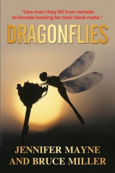 Cover for Bruce Miller · Dragonflies: A Novel Based on What Men Think of Women (Pocketbok) (2021)