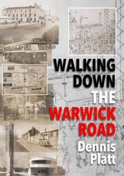 Cover for Dennis Platt · Walking Down the Warwick Road (Paperback Bog) (2017)