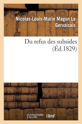 Cover for La Gervaisais-n-l-m · Du Refus Des Subsides (Paperback Bog) [French edition] (2013)