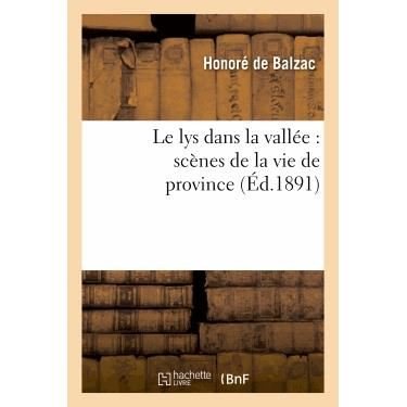 Cover for De Balzac-h · Le Lys Dans La Vallee: Scenes De La Vie De Province (Paperback Bog) (2013)