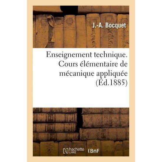 Cover for Bocquet · Enseignement Technique. Cours Elementaire de Mecanique Appliquee (Paperback Book) (2017)