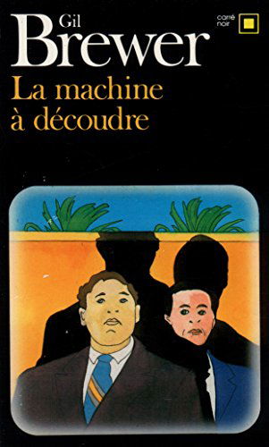 Cover for Gil Brewer · Machine a Decoudre (Carre Noir) (French Edition) (Paperback Book) [French edition] (1986)