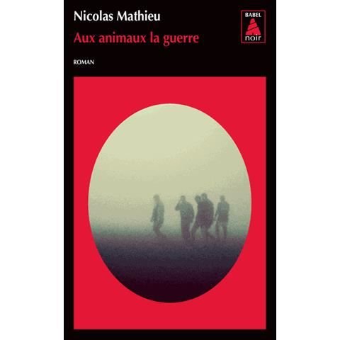 Cover for Nicolas Mathieu · Aux animaux la guerre (Taschenbuch) (2016)