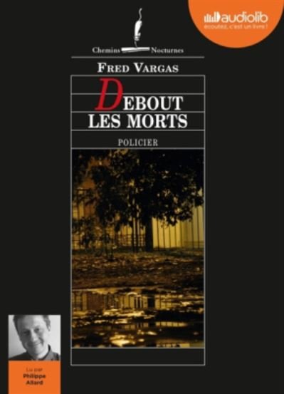 Cover for Fred Vargas · Debout les morts (MERCH) (2016)