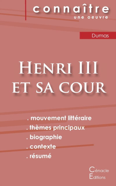 Fiche de lecture Henri III et sa cour de Alexandre Dumas (analyse litteraire de reference et resume complet) - Alexandre Dumas - Boeken - Les éditions du Cénacle - 9782759310647 - 29 maart 2024