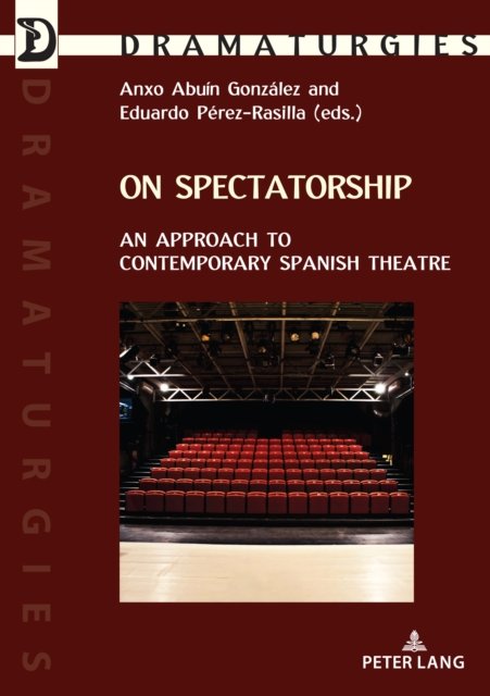 Cover for On Spectatorship : An Approach to Contemporary Spanish Theatre : 44 (Paperback Book) [New ed edition] (2024)