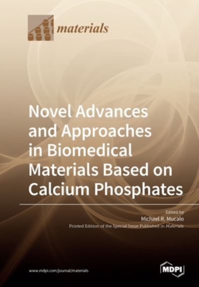 Cover for Novel Advances and Approaches in Biomedical Materials Based on Calcium Phosphates (Paperback Book) (2020)