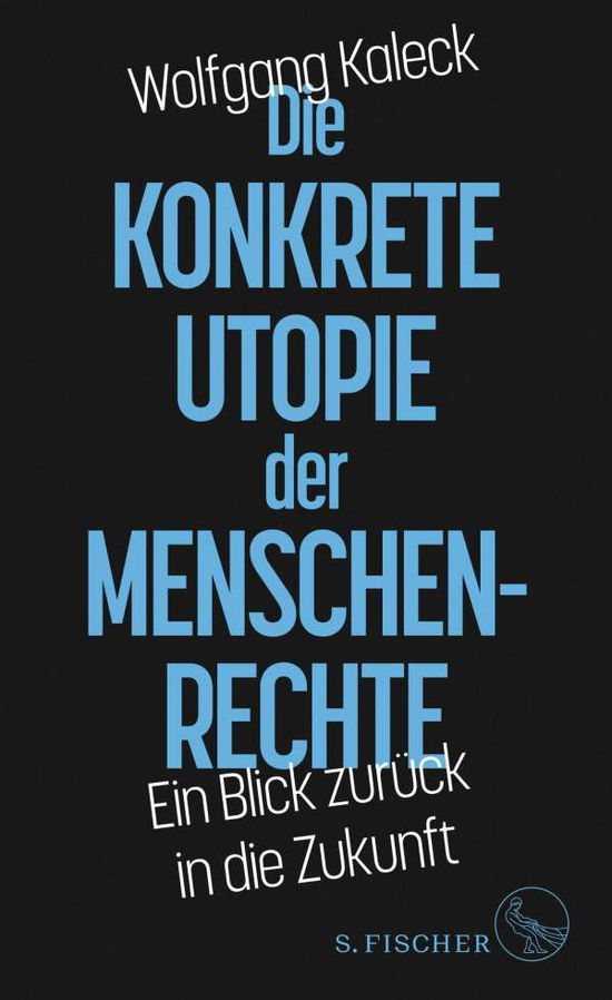 Cover for Kaleck · Die konkrete Utopie der Menschen (Book)