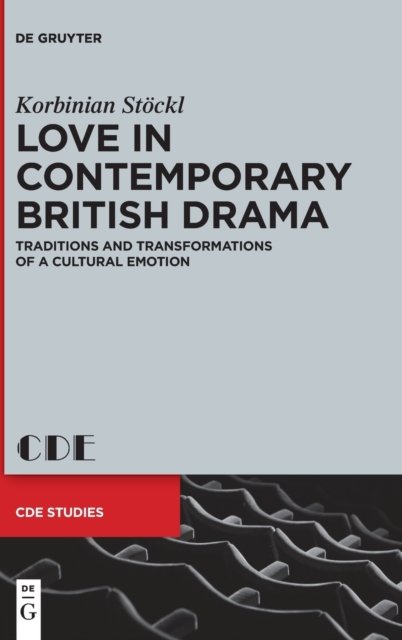Cover for Korbinian Stoeckl · Love in Contemporary British Drama (Hardcover Book) (2021)
