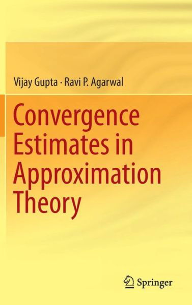 Cover for Vijay Gupta · Convergence Estimates in Approximation Theory (Hardcover bog) [2014 edition] (2014)