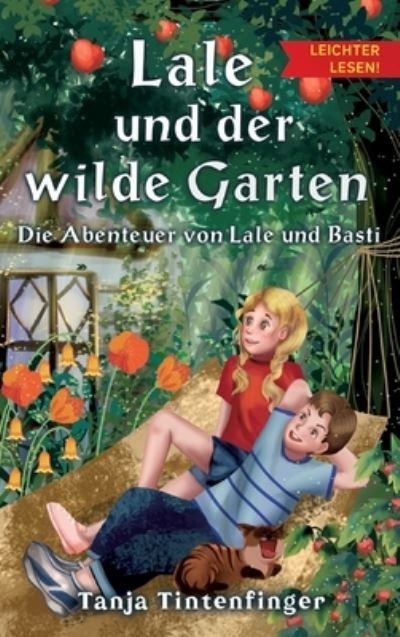 Cover for Tanja Tintenfinger · Lale und der wilde Garten - Leichter lesen (Hardcover Book) (2021)
