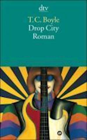 Cover for T Coraghessan Boyle · Drop City (Buch)