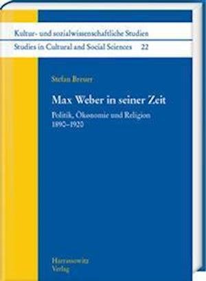 Cover for Stefan Breuer · Max Weber in Seiner Zeit (Hardcover Book) (2022)