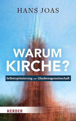 Cover for Hans Joas · Warum Kirche? (Hardcover Book) (2022)