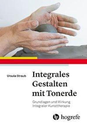 Cover for Straub · Integrales Gestalten mit Tonerde (Book)