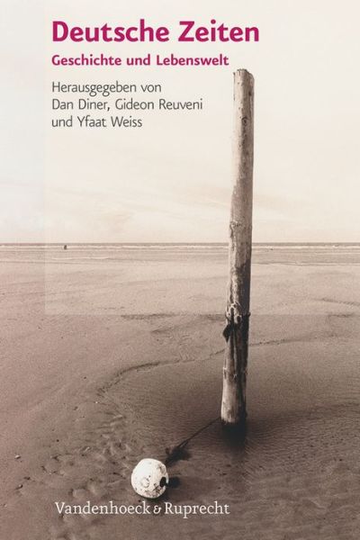 Cover for Dan Diner · Deutsche Zeiten: Geschichte Und Lebenswelt. Festschrift Zur Emeritierung Von Moshe Zimmermann (Paperback Book) [German edition] (2012)