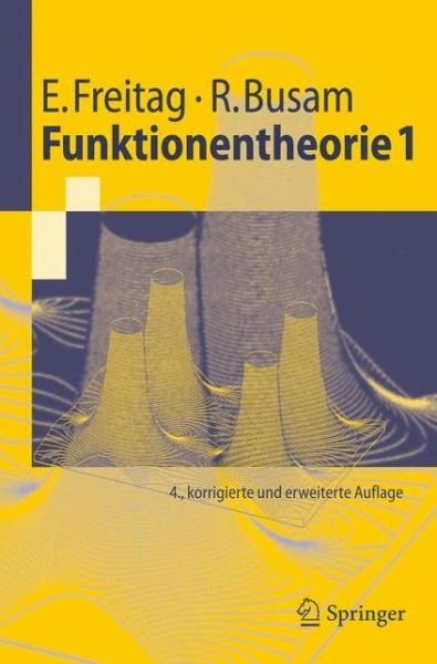 Cover for Eberhard Freitag · Funktionentheorie 1 (Pocketbok) [4., korr. u. erw. Aufl. edition] (2006)