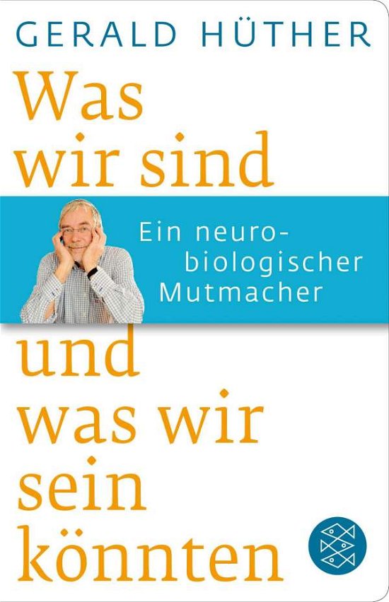 Cover for Gerald Hüther · Was wir sind und was wir sein könnten (Gebundenes Buch) (2017)
