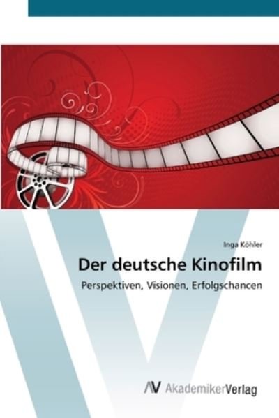 Cover for Köhler · Der deutsche Kinofilm (Buch) (2012)