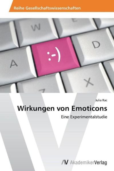 Cover for Rac Julia · Wirkungen Von Emoticons (Pocketbok) [German edition] (2014)