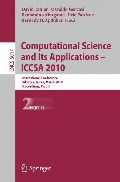 Cover for David Taniar · Computational Science and Its Applications - ICCSA 2010: International Conference, Fukuoka, Japan, March 23-26, 2010, Proceedings, Part II - Theoretical Computer Science and General Issues (Paperback Book) (2010)