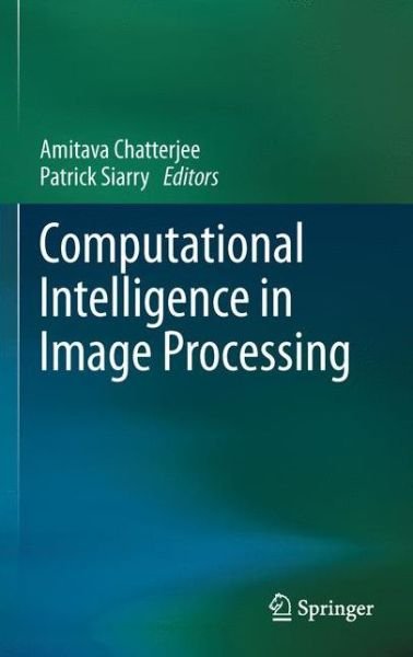 Cover for Amitava Chatterjee · Computational Intelligence in Image Processing (Paperback Book) [2013 edition] (2014)