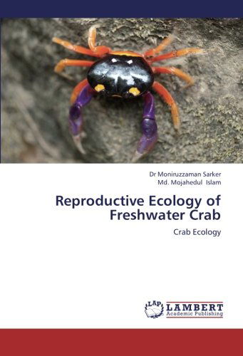 Cover for Md. Mojahedul Islam · Reproductive Ecology of Freshwater Crab: Crab Ecology (Paperback Book) (2012)