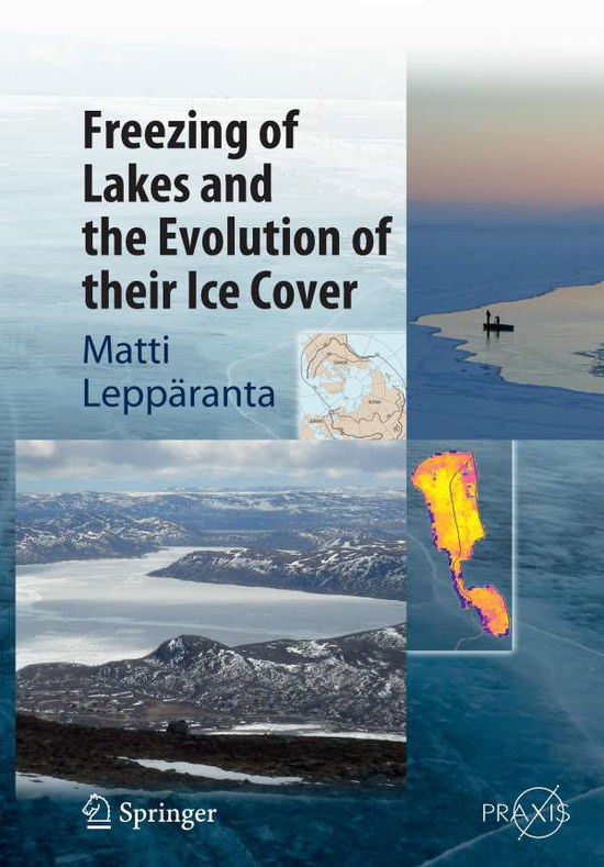 Cover for Matti Lepparanta · Freezing of Lakes and the Evolution of their Ice Cover (Paperback Book) [Softcover reprint of the original 1st ed. 2015 edition] (2016)