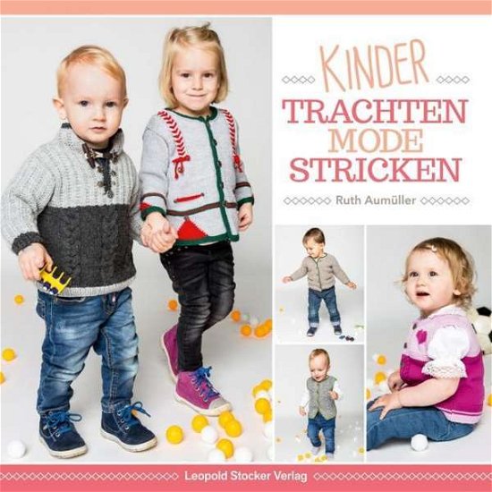 Cover for Aumüller · Kindertrachtenmode stricken (Bok)