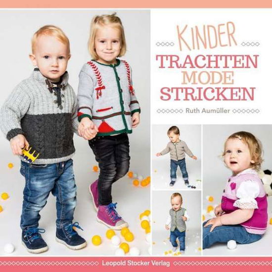 Cover for Aumüller · Kindertrachtenmode stricken (Book)