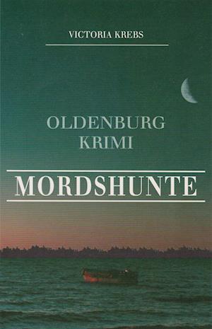 Cover for Victoria Krebs · Mordshunte (Book) (2022)