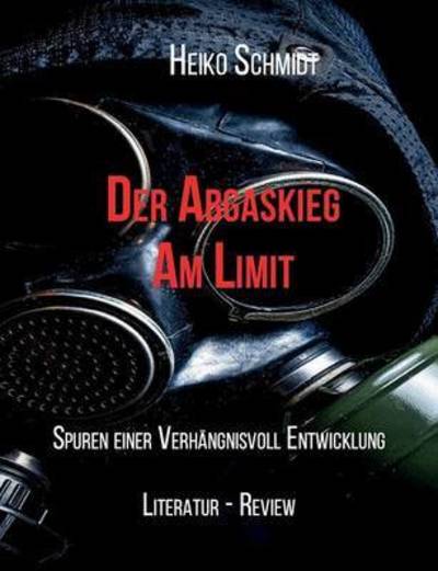 Der Abgaskrieg - Schmidt - Books -  - 9783741275647 - August 29, 2016