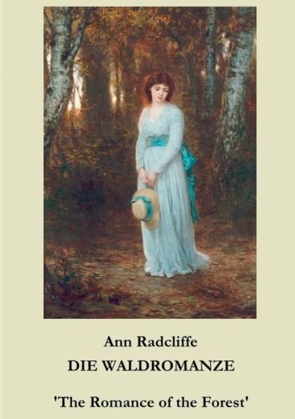 Cover for Radcliffe · Die Waldromanze (Bok) (2017)