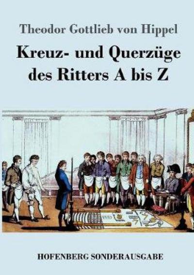Cover for Hippel · Kreuz- und Querzüge des Ritters (Buch) (2017)