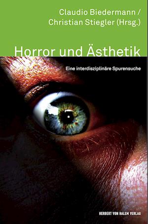 Cover for Claudio Biedermann · Horror und Ästhetik. Eine interdisziplinäre Spurensuche (Paperback Book) (2019)