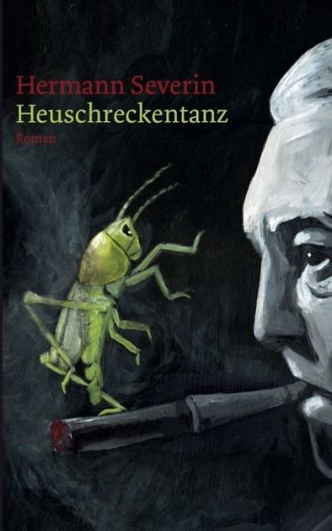 Cover for Severin · Heuschreckentanz (Bok) (2017)