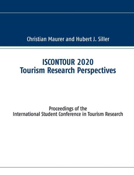 Cover for Christian Maurer · ISCONTOUR 2020 Tourism Research Perspectives: Proceedings of the International Student Conference in Tourism Research (Taschenbuch) (2020)