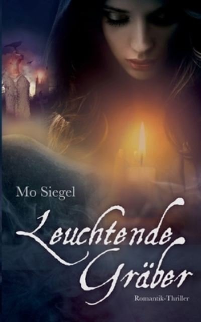 Cover for Siegel · Leuchtende Gräber (Bok) (2020)