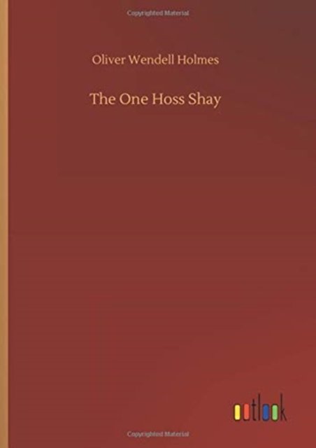 Cover for Oliver Wendell Holmes · The One Hoss Shay (Hardcover Book) (2020)
