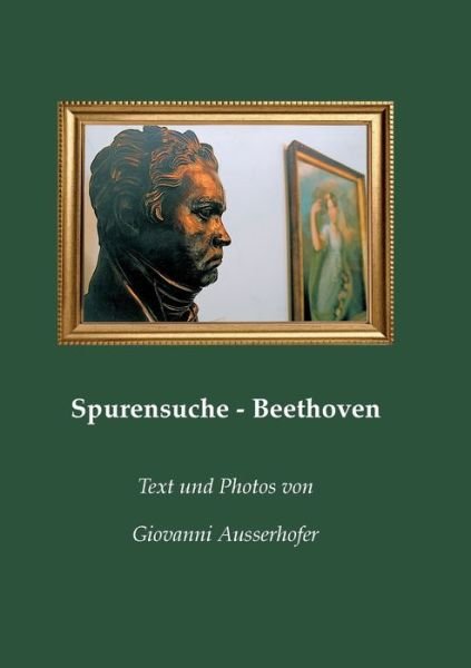Cover for Ausserhofer · Spurensuche - Beethoven (Buch) (2021)