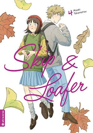 Skip & Loafer 04 - Misaki Takamatsu - Kirjat - Altraverse GmbH - 9783753915647 - maanantai 18. syyskuuta 2023