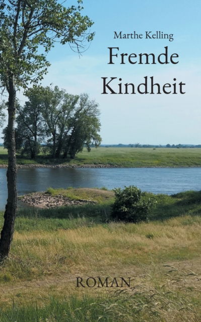 Cover for Marthe Kelling · Fremde Kindheit (Paperback Book) (2021)